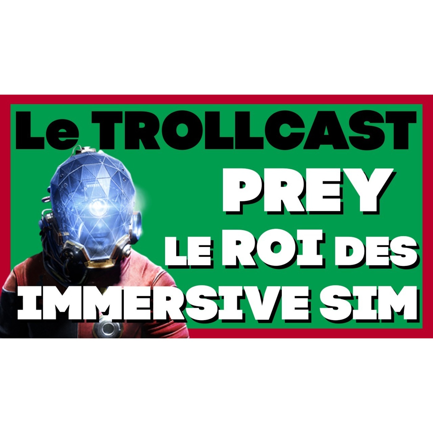 PREY : LE ROI DE L'IMMERSIVE SIM