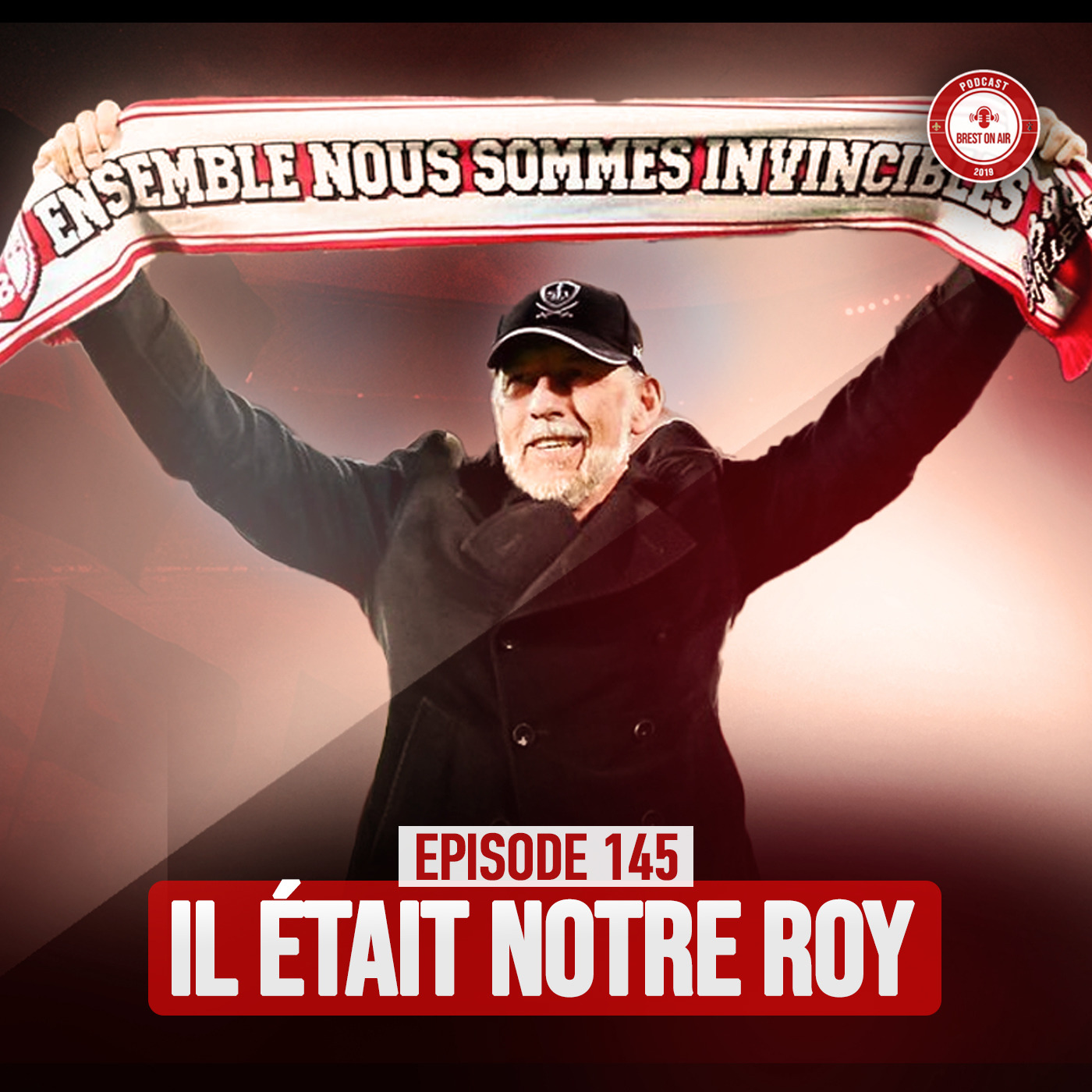 EP. 145 / IL ETAIT NOTRE ROY