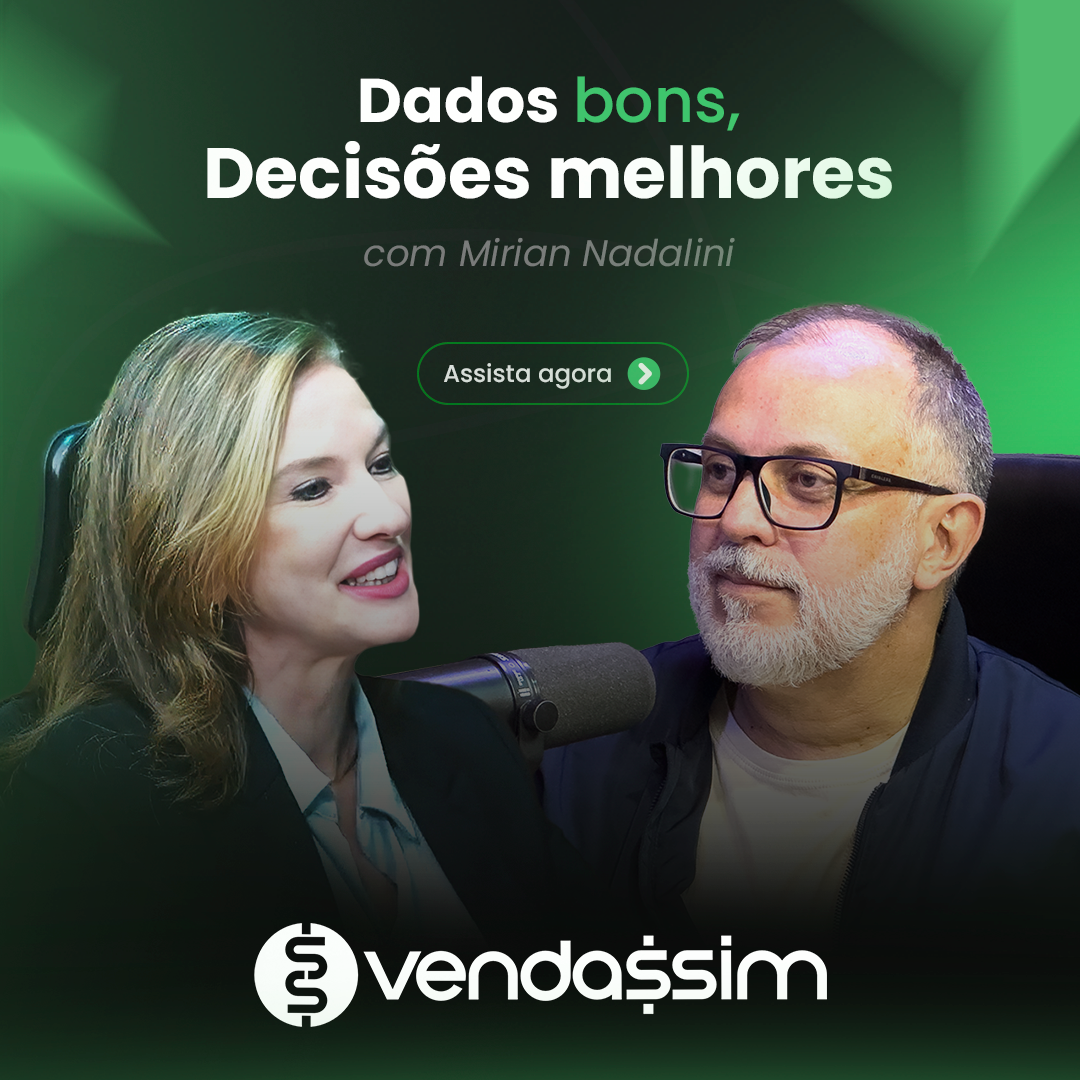 Dados bons, decisões melhores | Mirian Nadalini | Vendassim