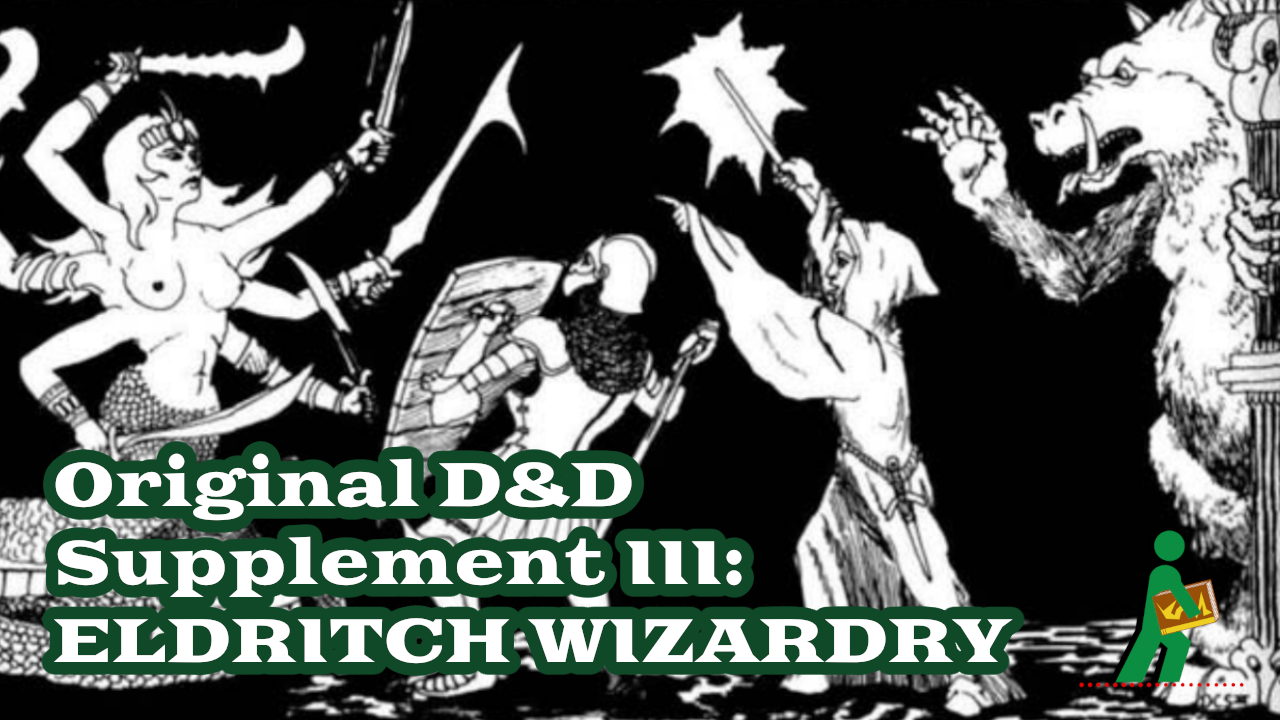 Original D&D Eldritch Wizardry | Wandering DMs S08 E16
