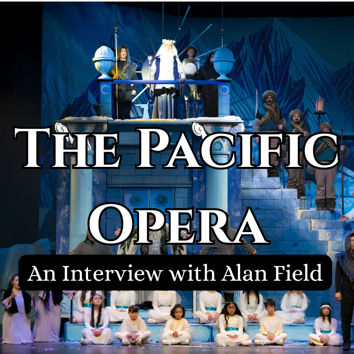 The Pacific Opera Sessions: Behind the Curtain with Alan Field
