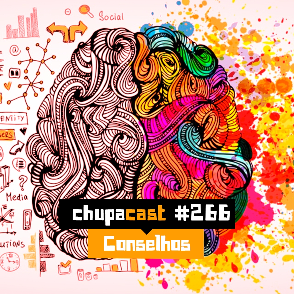 Episódio #266 – Conselhos