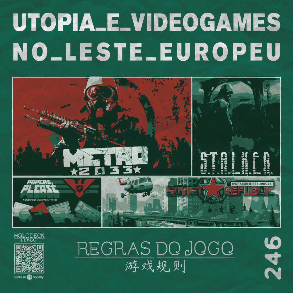 Utopia e videogames no Leste Europeu | RdJ #246