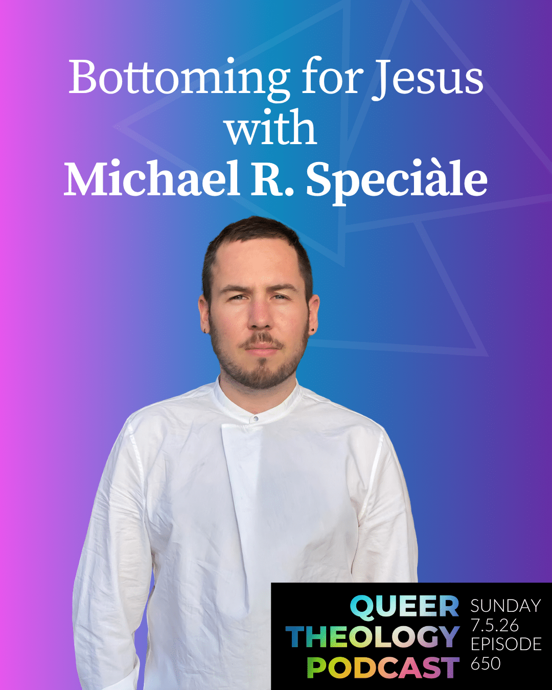 Bottoming for Jesus with Michael R. Speciàle