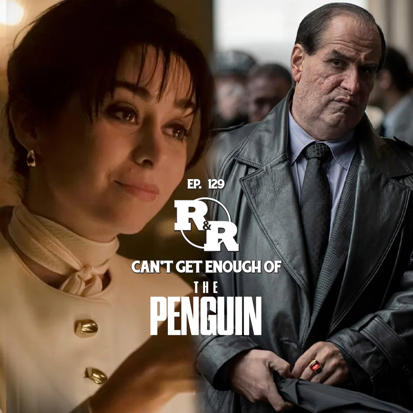 R&R 129: Can’t Get Enough of The Penguin