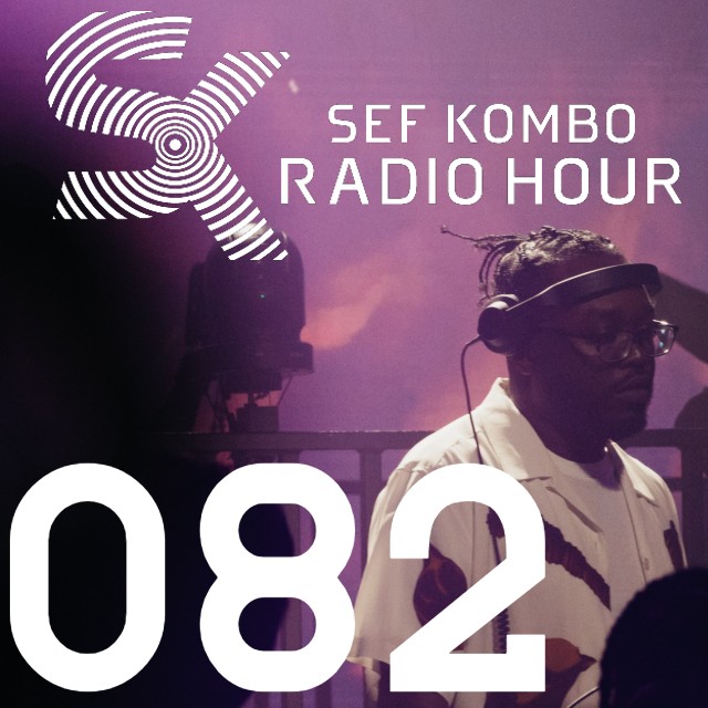 SKRH #082 w/ Thakzin – Sef Kombo Radio Hour