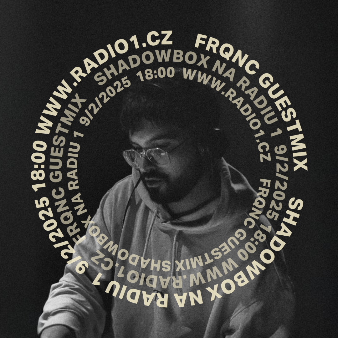 Shadowbox @ Radio 1 09/02/2025: FRQNC (PT) guestmix a vysílání s Lisabonu