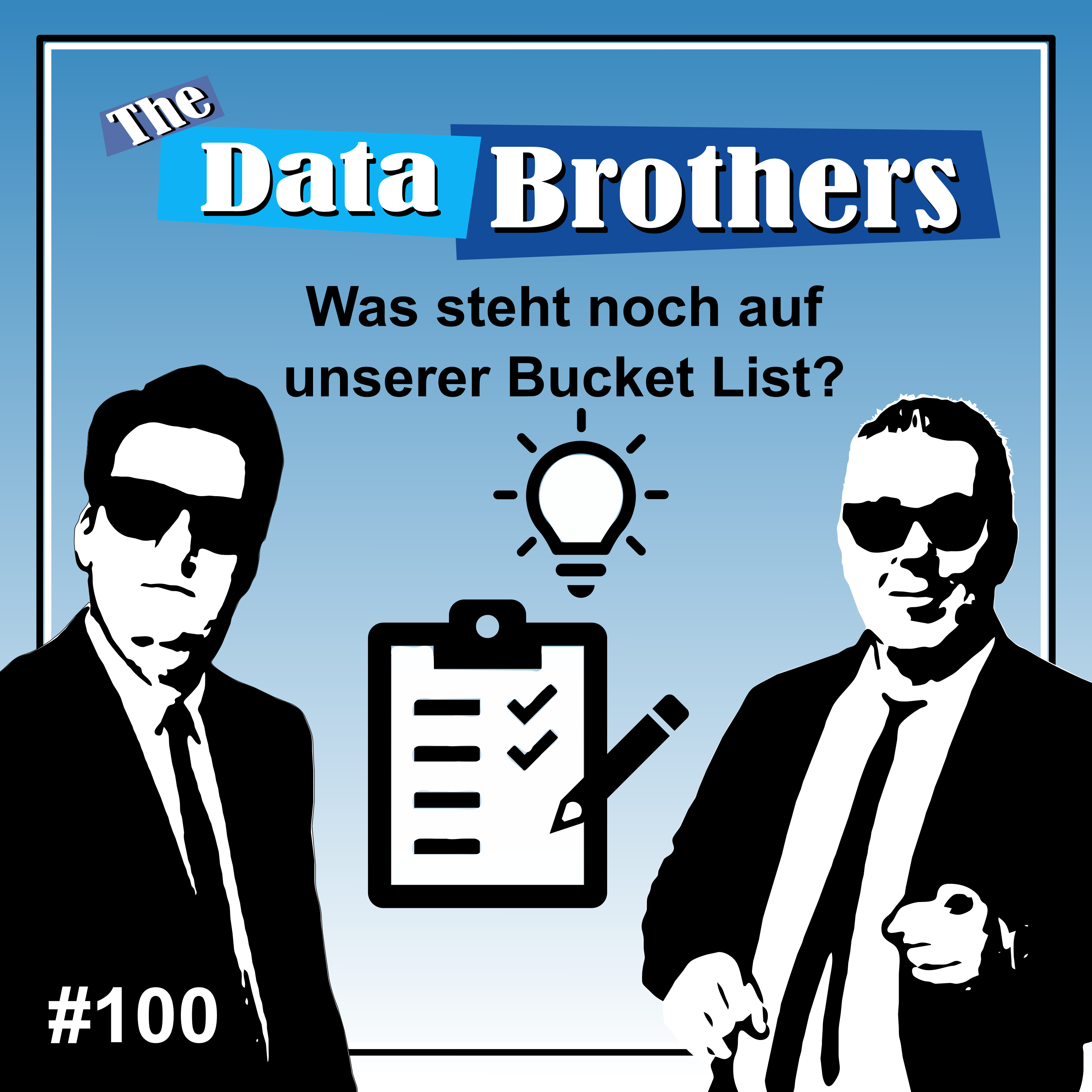 #100 Was steht noch auf unserer Bucket List?