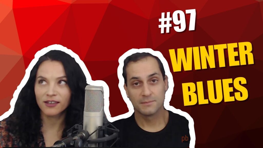 Ep 97 – How to Fight the Winter Blues